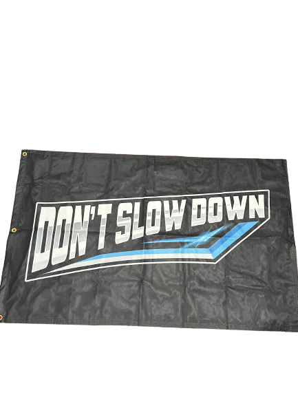3x5 “ Don’t slow down” Flag